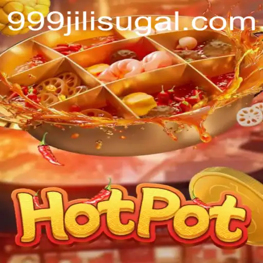 Exploring the Thrills of Hotpot: An Engaging Look at 999jili Gaming Experience