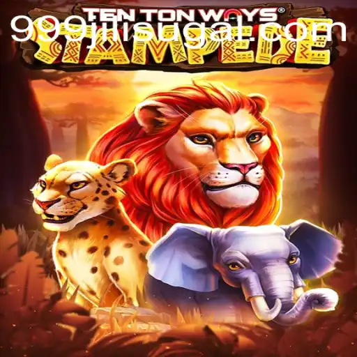 TenTonWaysStampede: A Thrilling Adventure in the World of 999jili
